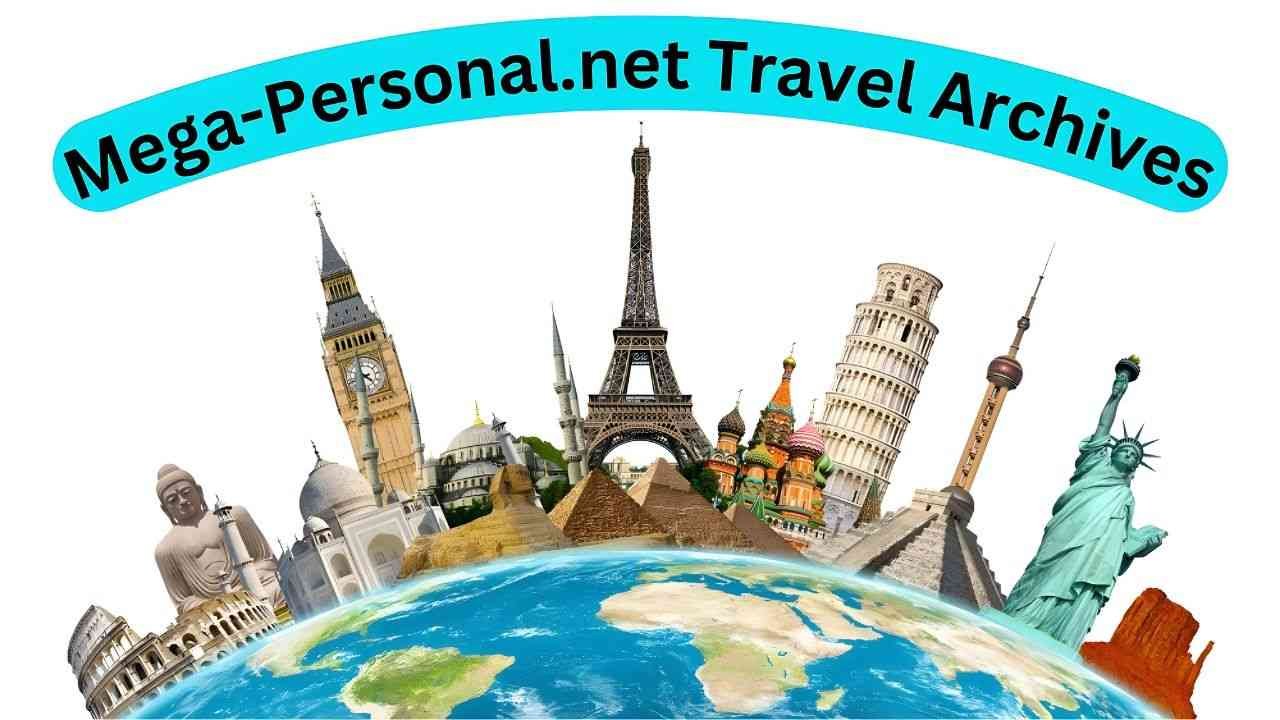 Mega-Personal.net Travel Archives: A Comprehensive Guide to Exploring Travel  History